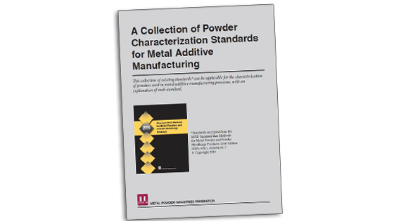 MPIF publishes powder characterisation standards for metal Additive Manufacturing industry MPIF publishes powder characterisation standards for metal Additive Manufacturing industry