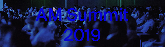AM Summit 2019 - Copenhagen AM Summit 2019 - Copenhagen
