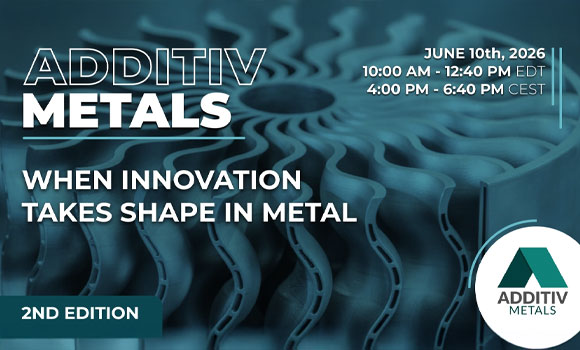 ADDITIV Metals 2026 is scheduled for June 10, 2026 (Courtesy 3Dnatives)