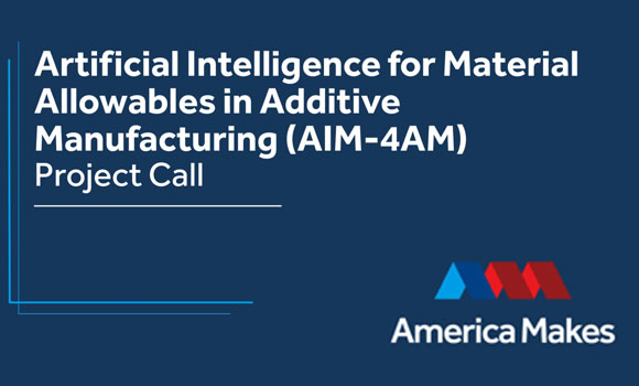 Dyndrite is leading the winning project of the Artificial Intelligence for Material Allowables in Additive Manufacturing (AIM-4AM) project call (Courtesy America Makes)