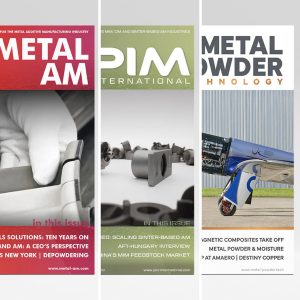 <i>Metal AM, PIM International & Metal Powder Technology</i>: one year print subscription